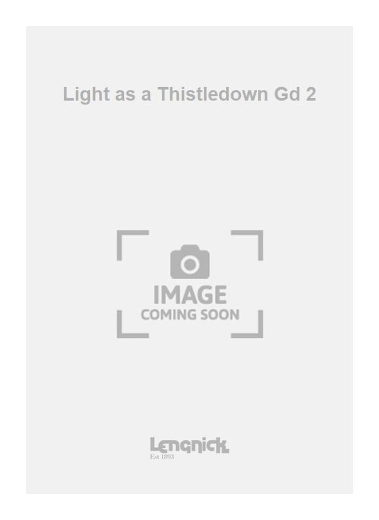 Light as a Thistledown Gd 2